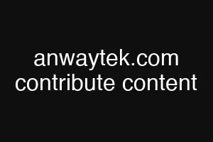 anwaytek.com contribute content